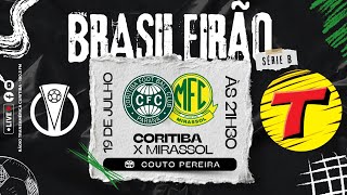 CORITIBA X MIRASSOL AOVIVO CAMPEONATO BRASILEIRO SÉRIE B  RÁDIO TRANSAMÉRICA CURITIBA 19072024 [upl. by Lewak]