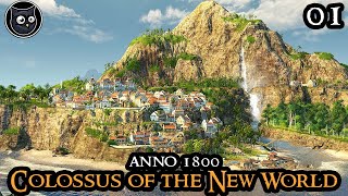 Anno 1800 Colossus Of The New World MEGA MOD  The Beginning  Strategy City Builder Part 01 [upl. by Follansbee]