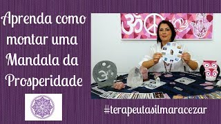 Aprenda como montar uma Mandala da Prosperidade  Terapeuta Silmara Cezar [upl. by Nita462]