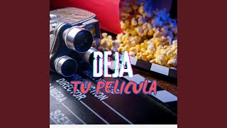 DEJA TU PELICULA [upl. by Eadmund]