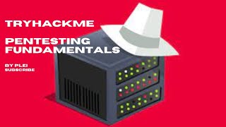 TryHackMe  Pentesting Fundamentals  Walkthrough [upl. by Enaid]