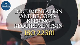 Documentation and RecordKeeping Requirements in ISO 22301 [upl. by Pickard]