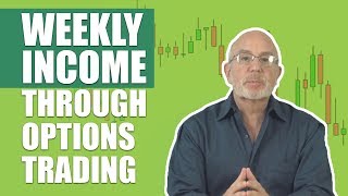 Is it Easy to Make Weekly Income Through Options Trading the answer may surprise you [upl. by Plank]