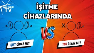 NEDEN ÇİFT İŞİTME CİHAZI KULLANMALISINIZ [upl. by Lalib]