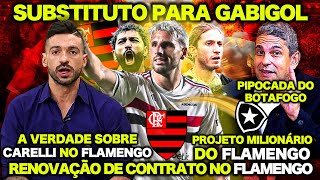 SUBSTITUTO PARA GABIGOL no FLAMENGO  RENOVAÇÃO de CONTRATO no FLAMENGO  PIPOCADA do BOTAFOGO E [upl. by Evette819]