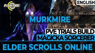 ESO  Magicka Sorcerer PVE Trials Build for Murkmire English [upl. by Fabriane]