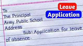 How to Write Application in English  Application for Leave of Absence to the Principal [upl. by Lobiv]