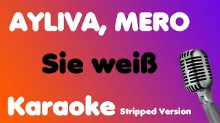 AYLIVA MERO • Sie weiß • Karaoke Stripped Version [upl. by Straub]