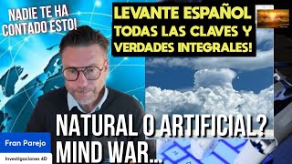 Artificial o Natural Levante Español VERDADES INTEGRALES de lo que está pasando en España MindWar [upl. by Carita]