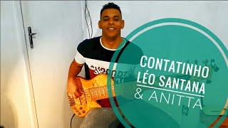 CONTATINHO  LÉO SANTANA amp ANITTA  EIDER BASS [upl. by Dosi213]