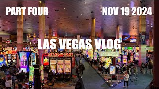 Las Vegas Vlog  Part Four  November 19 2024  All good things come to an endmaybe [upl. by Naitsihc]