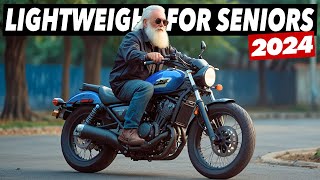 Top 7 Lightweight Motorcycles For Seniors 2024 [upl. by Ile910]