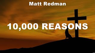 Matt Redman  10000 Reasons Lyrics Elevation Worship Hillsong Worship Bethel Music [upl. by Gnaoh844]