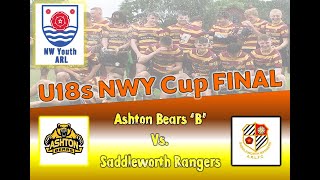 NWC U18s Cup Final 2024  Ashton Bears B vs Saddleworth Rangers [upl. by Notecnirp673]