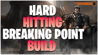 The Division 2 quotVERY HARD HITTINGquot quotBREAKING POINT GEARSET BUILDquot quotRIFLE BUILDquot quotPVEquot [upl. by Eibbil]