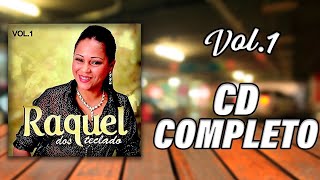 Raquel dos Teclados  Vol 1 CD COMPLETO [upl. by Zurheide]