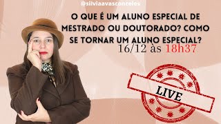 o que é um aluno especial de mestrado ou doutorado como se tornar um aluno especial [upl. by Leviram]