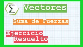 FINAL 130317 5b Suma de fuerzas  EJERCICIO RESUELTO [upl. by Hillinck]