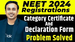 Problem Of category Certificate And Declaration Form Is Solved  NEET 2024  OBC  SC  neet2024 [upl. by Emil]