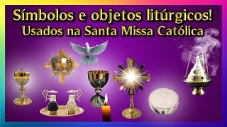 Conheça os Símbolos e objetos litúrgicos da igreja Católica Utilizadas na Liturgia da santa missa [upl. by Llennehc]