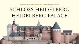 Schloss Heidelberg Die baugeschichtliche Entwicklung [upl. by Ahsirkal]