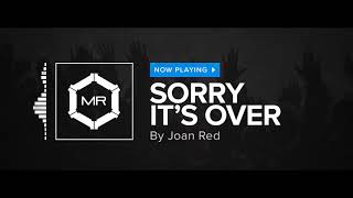 Joan Red  Sorry Its Over HD [upl. by Rother764]