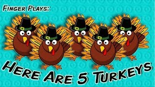 Here Are 5 Turkeys  Thanksgiving finger play for children [upl. by Osman]