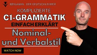 C1 Grammatik  einfach erklärt  Verbal und Nominalstil [upl. by Inirt]