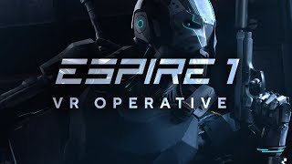 Espire 1 VR Operative  Oculus Quest  Rift Platform [upl. by Bartlet]