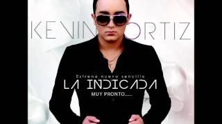 Kevin Ortiz  La Indicada Estudio 2014 [upl. by Ylicis]