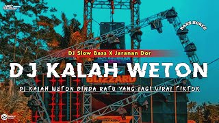 DJ KALAH WETON  DINDA RATU amp KEMPUT STS •SLOW BASS X JARANAN DOR VIRAL TIKTOK 2024 •KIPLI ID [upl. by Aseel]