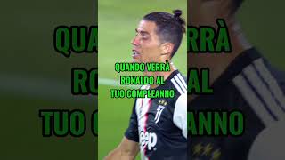 Quando verrà ronaldo al tuo compleanno🤩🤩🤩 [upl. by Refitsirhc]