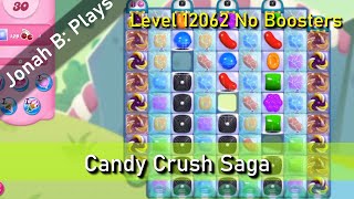 Candy Crush Saga Level 12062 No Boosters [upl. by Lledraw877]