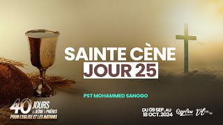 Moment de la Sainte Cène du Jour 25 l 40 JOURS DE JEÛNE ET PRIÈRES  Pst MOHAMMED SANOGO  031024 [upl. by Dnumsed643]