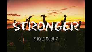 Doulos Worship  Stronger lyrics🎵 [upl. by Llekram406]