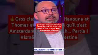 🔥Gros clash entre Cyril Hanouna et Thomas Guénolé  Partie 1 news tpmp shorts cnews israel [upl. by Ecnahs]