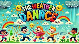 The Weather Dance  Fun Interactive Weather Song for Kids [upl. by Nois]