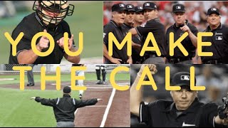 You make the Call   So you wanna be an Umpire one day [upl. by Nhguavahs89]