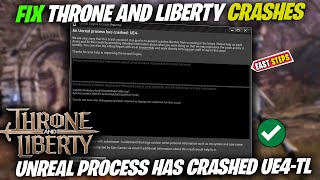 How to Fix Throne and Liberty  Unreal Engine UE4TL Crash An Unreal Process Has Crashed Errorquot [upl. by Akcimehs404]