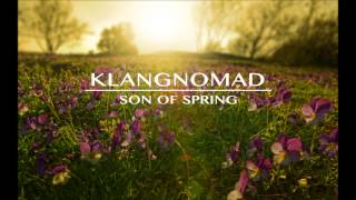 Klangnomad  Son of Spring [upl. by Phira]