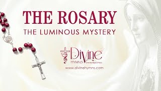 The Holy Rosary Prayer  Luminous Mysteries  Divine Hymns [upl. by Biagio]