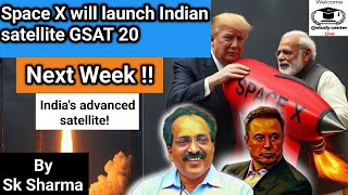 space x will launch Indian satellite GSAT 20  Indias advanced satellite [upl. by Warga]