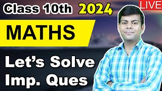 Important Questions in Maths  Last min Tips  Class 10th Mathematics 2024 Board Exams [upl. by Ellynad]