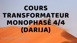 Cours Transformateur monophasé DARIJA 44 [upl. by Raviv]