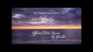 MC YANKOO amp IN VIVO  Ruza Official Club Remix by YANKOO [upl. by Burkhardt]