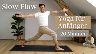 SLOW FLOW Yoga für Anfänger I 20 Minuten Deutsch [upl. by Trust]