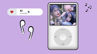 kpop playlist 🎧 • IU song compilation [upl. by Suoicerp919]