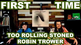 Too Rolling Stoned  Robin Trower  College Students FIRST TIME REACTION [upl. by Tshombe]