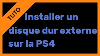 【TUTO】Installer un disque dur externe sur PS4 pour y mettre des jeux [upl. by Neelyar]