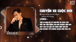 Thế Là Anh Bỏ Lỡ Chuyến Xe Cuộc Đời Remix TikTok  Chuyến Xe Cuộc Đời  Thanh Hưng x Domino Remix [upl. by Gunilla204]